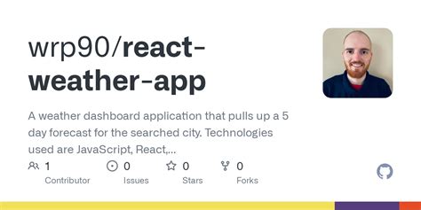 GitHub Wrp90 React Weather App A Weather Dashboard Application That