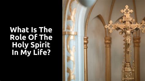 What Is The Role Of The Holy Spirit In My Life Ministry Answers