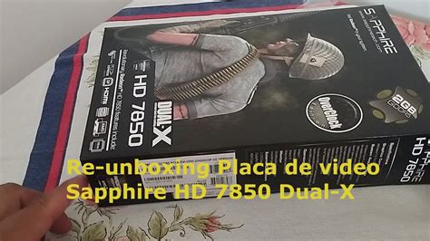 Re Unboxing Placa De Video Sapphire Hd Dual X Youtube