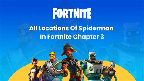 Spider Man Fortnite All Locations In Chapter 3 BrightChamps Blog