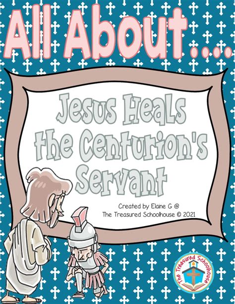 All About Jesus Heals The Centurions Servant Made By Teachers