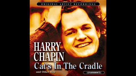 Harry Chapin Cats In The Cradle Youtube