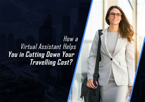 How A Virtual Assistant Helps You In Cutting Down Your Travelling Cost Vgrow Solution