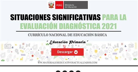 Situaciones Significativas Para La Evaluación Diagnóstica 2021 Minedu