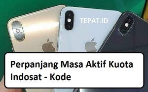 3 Cara Memperpanjang Masa Aktif Kuota Indosat TERBARU November 2024