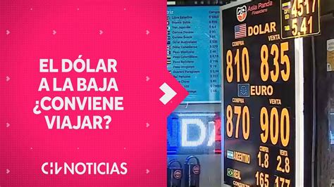 El DÓlar A La Baja ¿es Momento De Viajar Esto Dicen Los Expertos Chv Noticias Youtube