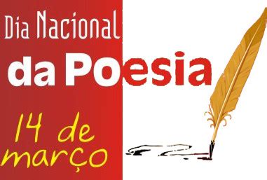 14 de Março Dia Nacional da Poesia