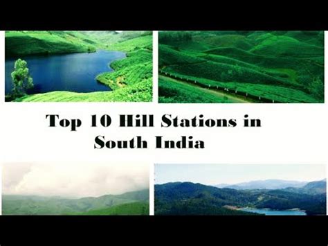 Top 10 Hill Station In South India Hillstations Karnataka Kerla