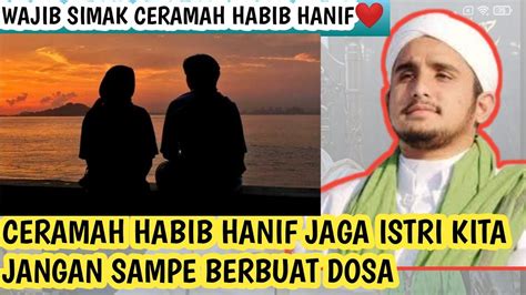 TERBARU NASIHAT HABIB HANIF UNTUK PARA ISTRI WAJIB IZIN KEPADA SUAMI