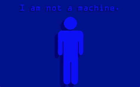 I Am Not A Machine Wallpaper By Fromannoodles On Deviantart