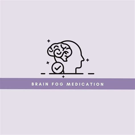 Brain Fog Medication: Types, Dosage, Efficacy - Neuro Section9