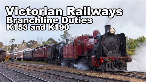 Victorian Railways K Class On The Branchline K153 And K190 Youtube