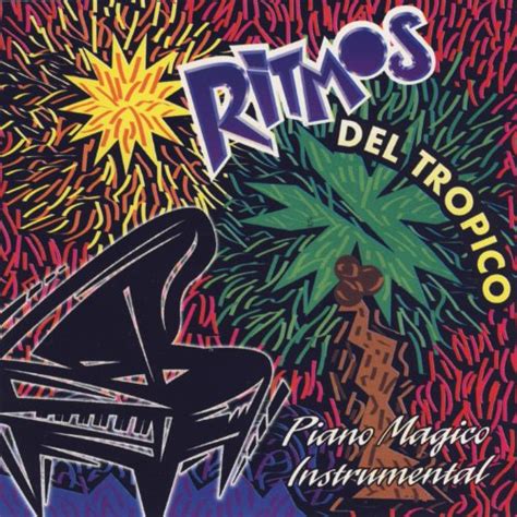 Play Ritmos Del Tropico Piano Magico Instrumental By Varios Artistas