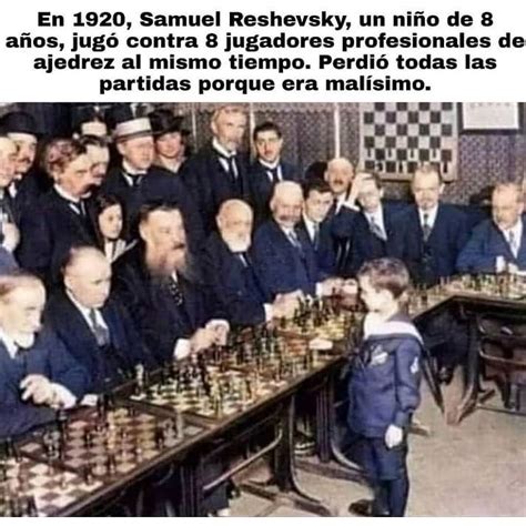 En Samuel Reshevsky Un Ni O De A Os Jug Contra Jugadores