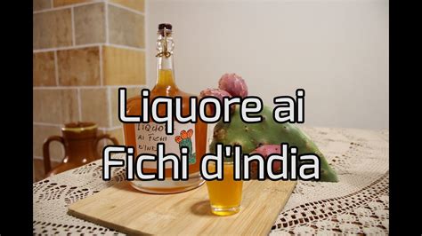 Liquore Ai Fichi D India Sfizi Delizie YouTube