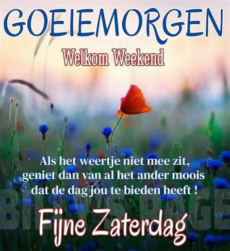 Pin Van Danny Priem Op Fijn Weekend Goedemorgen Zaterdag Weekend