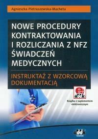 Nowe procedury kontraktowania i rozliczania z NFZ świadczeń medycznych