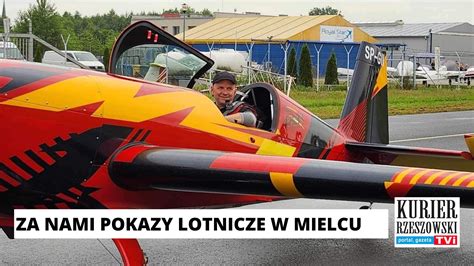 Vi Podkarpackie Pokazy Lotnicze W Mielcu Pe Ne Atrakcji Kurier Rzeszowski