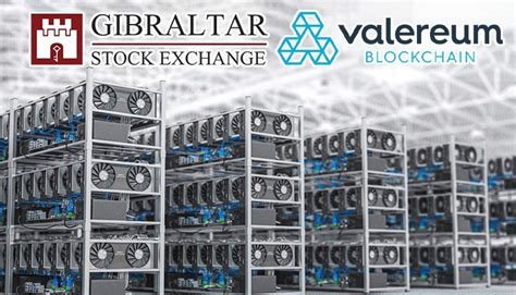 Valereum Set To Halt Bitcoin Mining To Focus On Gibraltar Exchange