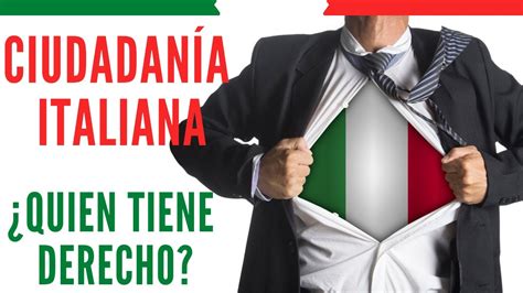 QUIEN TIENE DERECHO A LA CIUDADANIA ITALIANA YouTube