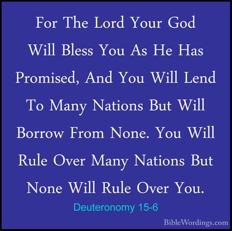 Deuteronomy 15-6 - For The Lord Your God Will Bless You As He Has ...