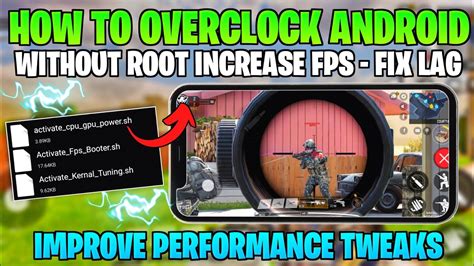 How To Overclock Android Without Root Increase Fps Fix Lags