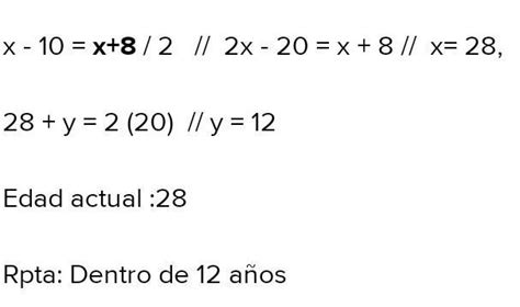 Hace A Os Ten A La Mitad De La Edad Que Tendr Dentro De A Os