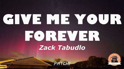 Give Me Your Forever By Zack Tabudlo Music Video Lyrics YouTube