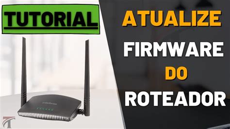 Como Atualizar O Firmware De Um Roteador Da Intelbras