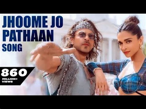 Jhoome Jo Pathaan Song Shahrukh Khan Ka Video Song Srk Bollywood