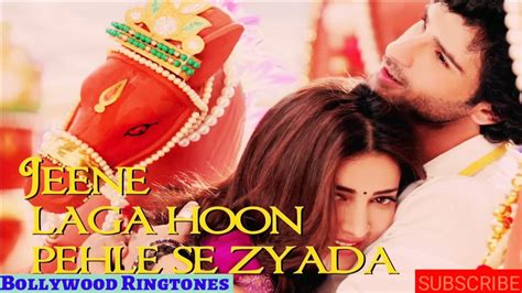 Jeene Laga Hoon Song Atif Aslam Download - fasrnorth