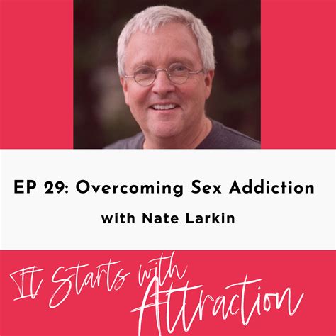 Ep 29 Overcoming Sex Addiction With Nate Larkin Piescast