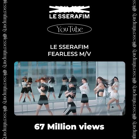 LE SSERAFIM PARTY على تويتر FEARLESS M V VIEWS Finally we hit