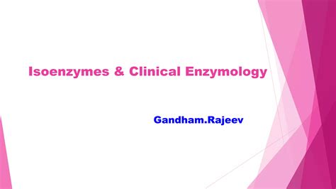 ISOENZYMES CLINICAL ENZYMOLOGY PPT