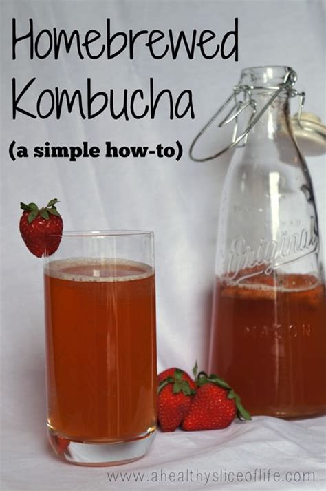 How To Brew Kombucha At Home A Healthy Slice Of Life