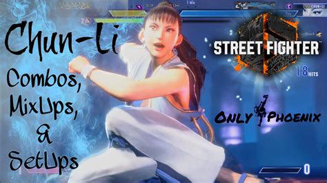 Chun Li Combos Mixups Setups Street Fighter Sf Youtube