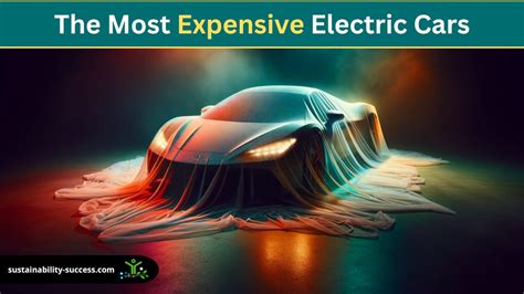 12 Most Expensive Electric Cars 2024 Luxury Dream Cars