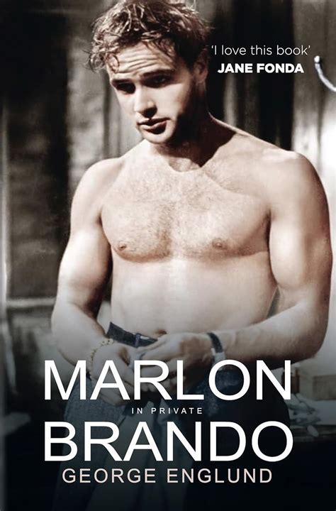 Marlon Brando The Naked Actor Englund George Amazon Fr Livres