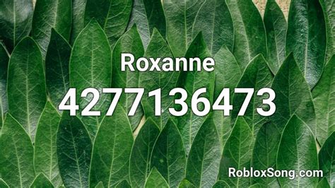 Roxanne Roblox Id Roblox Music Codes