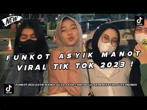 Dj Funkot Asyik Manot Melody Ular V Viral Tiktok Youtube