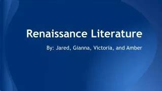 PPT - RENAISSANCE LITERATURE PowerPoint Presentation, free download ...