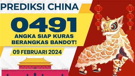 PREDIKSI CHINA HARI INI 9 FEBRUARI 2024 BOCORAN CHINA HARI INI