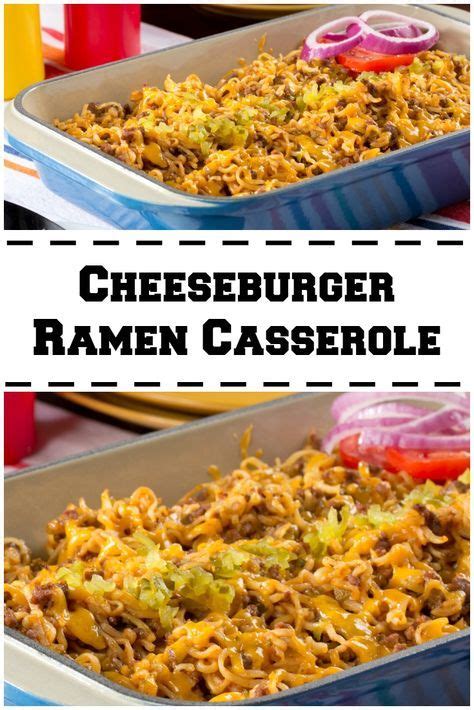 Cheeseburger Ramen Casserole Recipe Noodle Recipes Easy Recipes