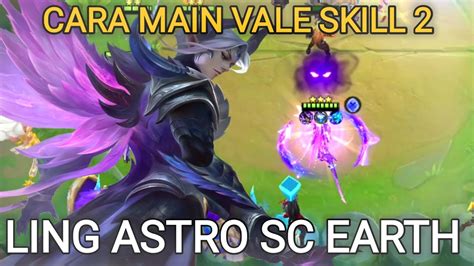 CARA MAIN VALE SKILL 2 HYPER LING ASTRO SWORDSMAN SC EARTH COMBO