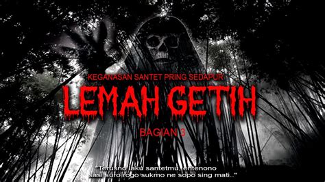 Perang Santet Pring Sedapur Lemah Getih Bagian Youtube