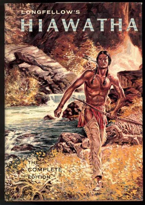 The Song Of Hiawatha The Epic Adventures Of An Indian Hero Par