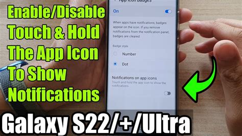 Galaxy S22s22ultra How To Enabledisable Touch And Hold The App Icon To Show Notifications