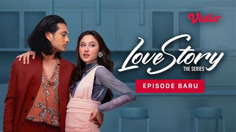 Sinopsis Love Story The Series Jumat Juni Mamanya Maudy Tak