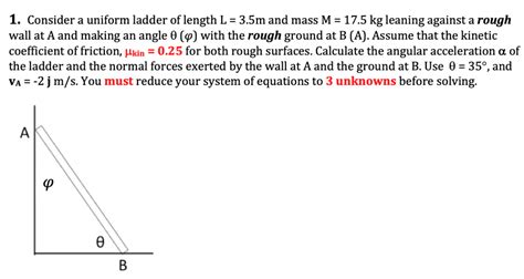 Solved 1 Consider A Uniform Ladder Of Length L 3 5m And