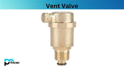 Types Of Vent Valve And Their Uses